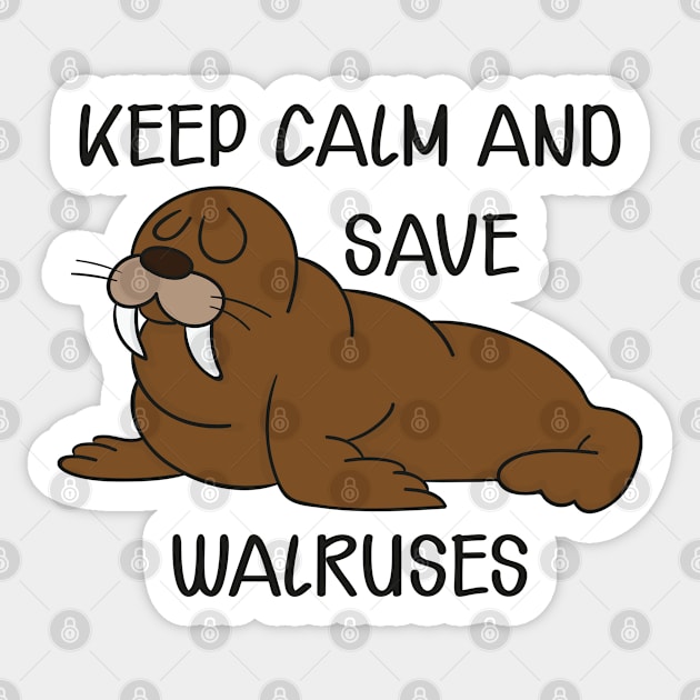 Walrus - Keep calm and save walruses Sticker by KC Happy Shop